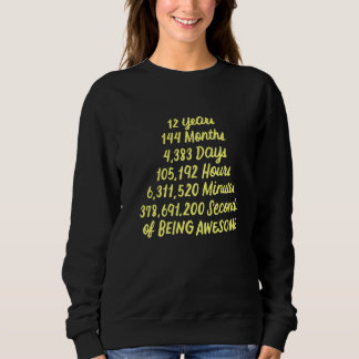 12 Years Old 12th Birthday 12 Years Of Being Aweso Sweatshirt