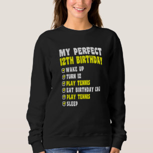 12 Years Old My Perfect 12th Birthday Tennis 12th Sweatshirt