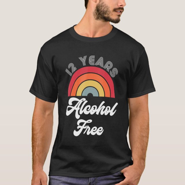 12 Years Sober Alcohol Free Sobriety Anniversary F T-Shirt (Front)