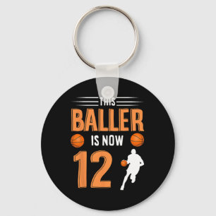 12th Birthday Basketball - This Baller Is Now 12 Key Ring