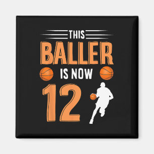 12th Birthday Basketball - This Baller Is Now 12 Magnet