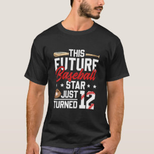 12Th Birthday Future Baseball Star Just Turned 12 T-Shirt