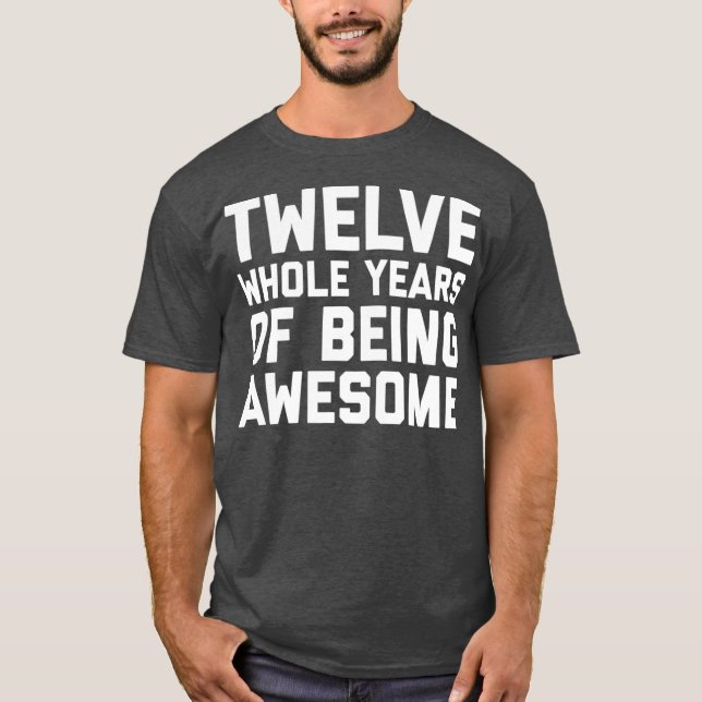 12th Birthday  Gift Age 12 Year Old Boy Girl Son T-Shirt (Front)