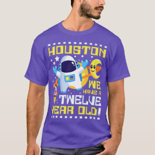 12th Birthday Houston We Have A Twelve Year Old As T-Shirt