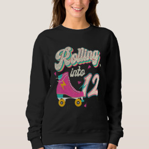 12th Birthday Roller Skates Rolling Into 12 Years  Sweatshirt