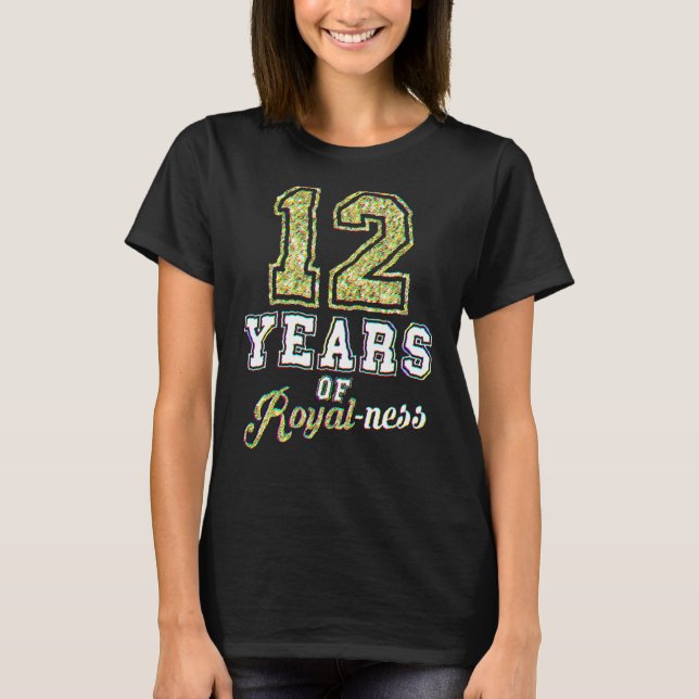 12th Birthday Royal Royalty Theme 12 Year Old Birt T-Shirt (Front)