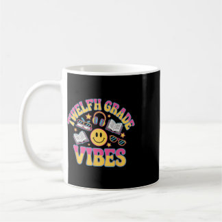 12th Grade Vibes Twelfth Grade Teacher Kid Ck To S Coffee Mug