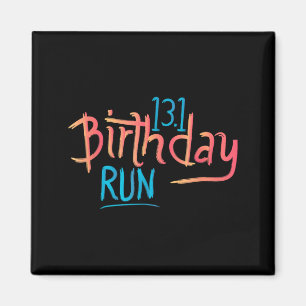 131 Birthday Run Half Marathon Finisher Gift Magnet