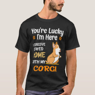 136 I Could Have Stayed Home With Corgi T-Shirt