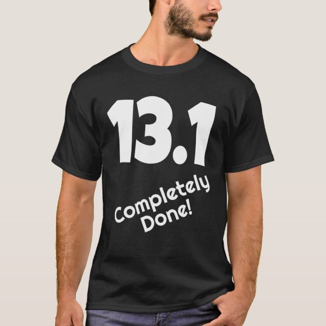 13 1 Completely Done Half Marathon Runner Running  T-Shirt (Front)
