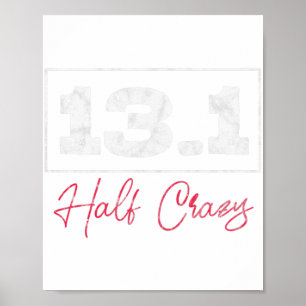 13.1 Half Crazy Half Marathon Running Runner Distr Poster