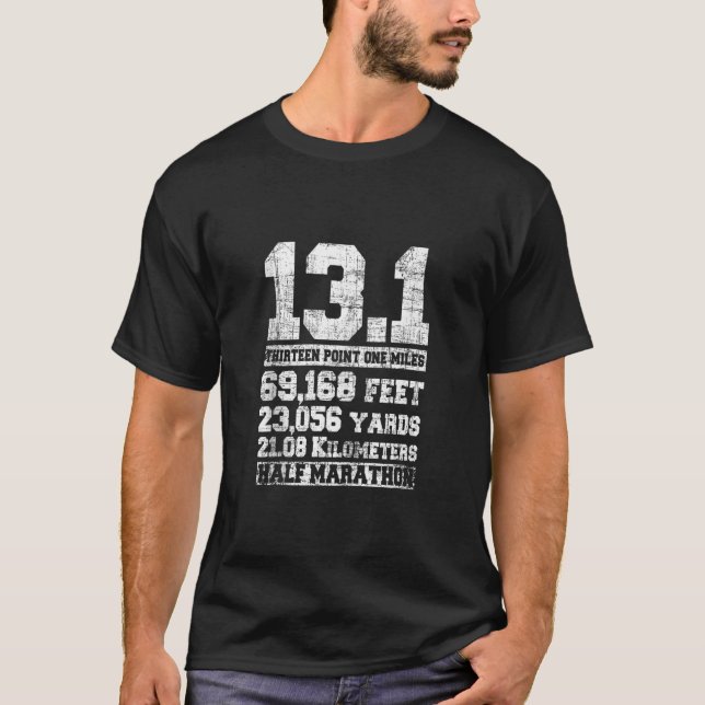 13 1 Miles Half Marathon Running Marathon Runner T T-Shirt (Front)