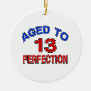 13 Aged To Perfection Ceramic Ornament