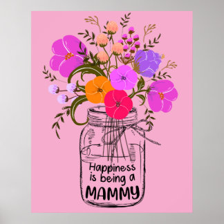13 Cute Women Mum Happiness Is Being A Mammy Poster