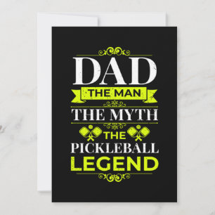 13.Dad The Man The Myth The Pickleball Legend Save The Date