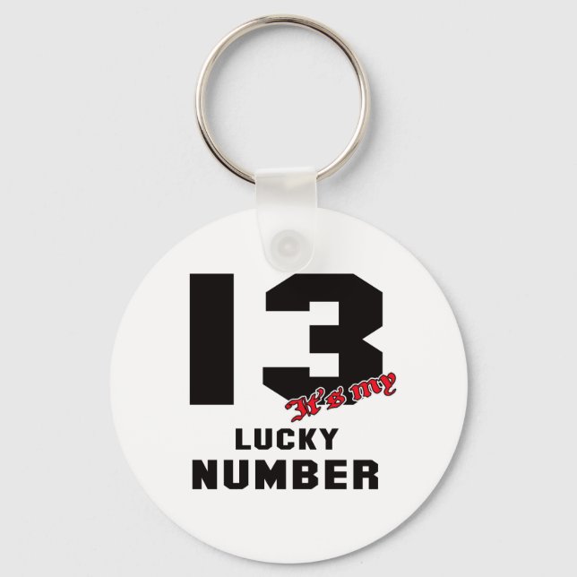 13 It's my lucky number Key Ring (Front)