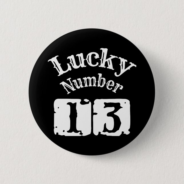 13 - Lucky Number 13 Luck 6 Cm Round Badge (Front)