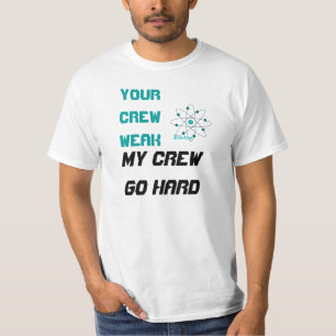 $13 My Crew Go Hard Logo Tee