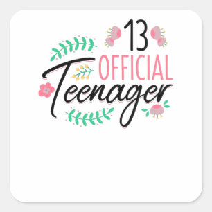 13 Official Teenager Girls Birthday Gift Square Sticker