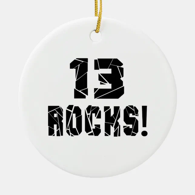 13 Rocks 13 Rocks Birthday Designs Ceramic Ornament | Zazzle