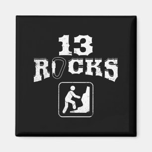 13 Rocks Climbing Thirteen Year Old Birthday Quote Magnet