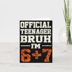 13 teenager bruh i'm 6+7 birthday basketball theme card