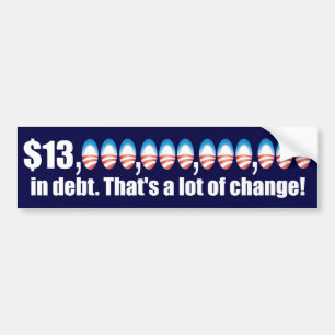 $13 Trillion Dollars In Debt Bumper Sticker