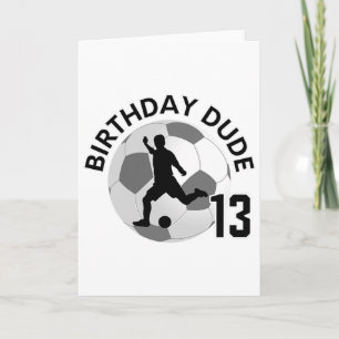 13 Year Old 13th Birthday Dude Boys Soccer Party O Card