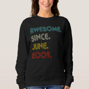 13 Year Old Awesome Since June 2009 13th Birthday Sweatshirt