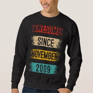 13 Year Old Awesome Since November 2009 13rd Birth Sweatshirt