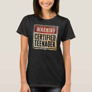 13 Year Old Birthday Warning Sign Teenager T-Shirt