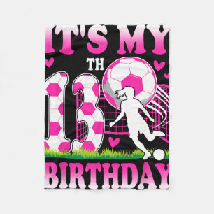 13 Year Old Girl Birthday Soccer Themed Party 13th Fleece Blanket