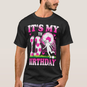 13 Year Old Girl Birthday Soccer Themed Party 13th T-Shirt
