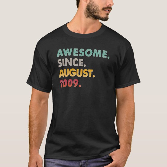 13 Years Old  Awesome Since August 2009 13rd Birth T-Shirt (Front)