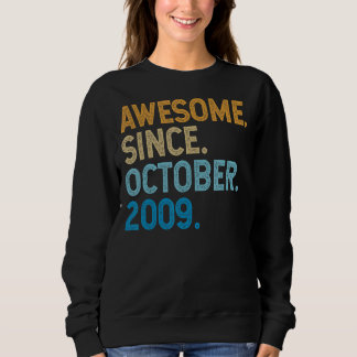 13 Years Old Funny Awesome Since October 2009 13th Sweatshirt