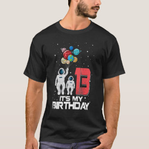 13 Years Old   It's My 13th Birthday Boys Kids Ast T-Shirt