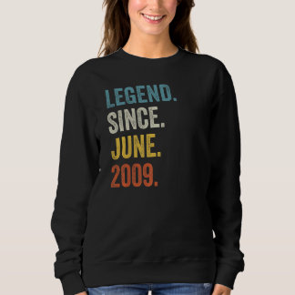 13 Years Old Legend Since June 2009 13th Birthday  Sweatshirt