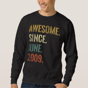 13th Birthday 13 Year Old Awesome Since June 2009 Sweatshirt
