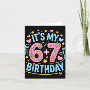 13th Birthday 13 Years Old 67 Birthday Funny 6-7 Card