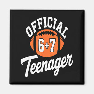 13th Birthday 13 Years Old 67 Birthday Funny 6-7 Magnet