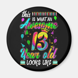 13th Birthday Awesome 13 Year Old Looks Like Magnet