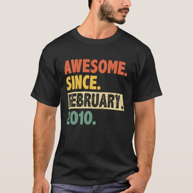 13th Birthday Awesome Since February 2010 13 Years T-Shirt (Front)