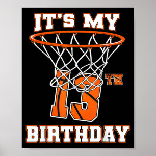 13th birthday basketball hoop 13 year old poster