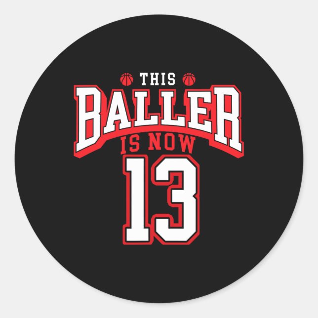 13th Birthday Basketball Lover 13 Years Old Bday  Classic Round Sticker (Front)
