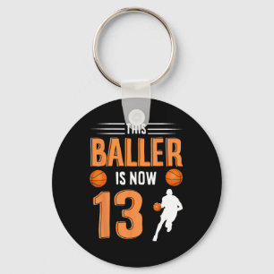 13th Birthday Basketball - This Baller Is Now 13 Key Ring