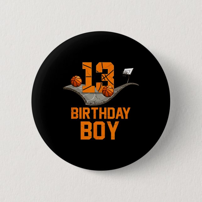13th Birthday Bysketbyll Jersey 13 Year Old Boy  6 Cm Round Badge (Front)