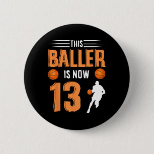 13th Birthday Bysketbyll - This Byller Is Now 13  6 Cm Round Badge