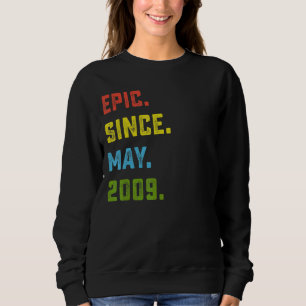13th Birthday  Epic Since May 2009 13 Years Old Sweatshirt
