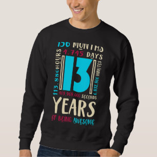 13th Birthday For Kids  Age 13 Year Old Boys Girls Sweatshirt