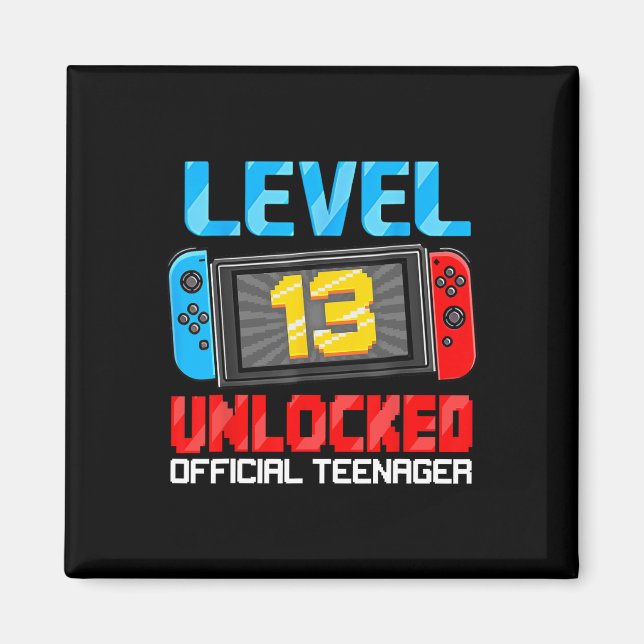 13th Birthday Game Level 13 Unlocked Official Teen Magnet (Front)